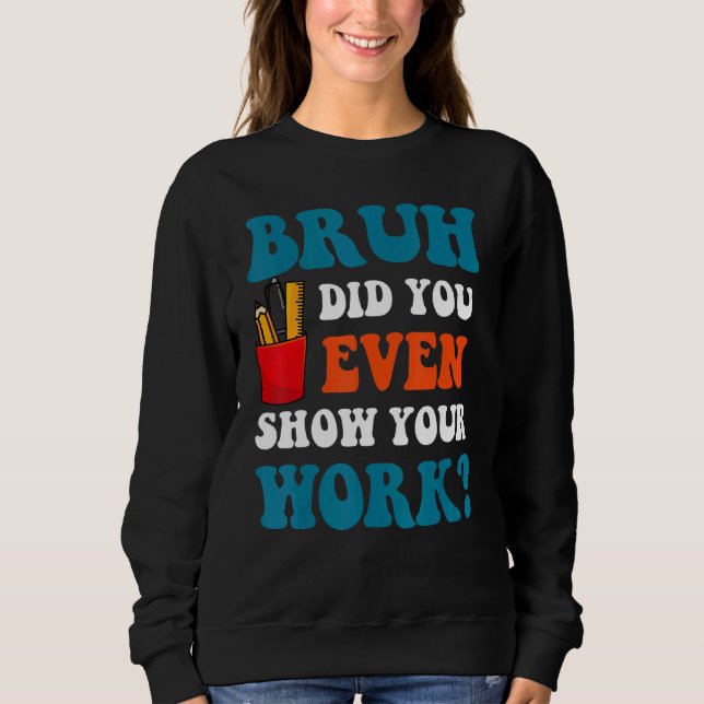 Camiseta Professor de Matemática   Cara, Você Chegou a Most (Frente)