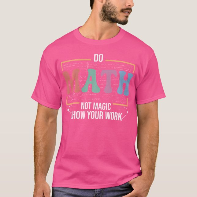 Camiseta Professor de Matemática Divertido Faz Matemática N (Frente)