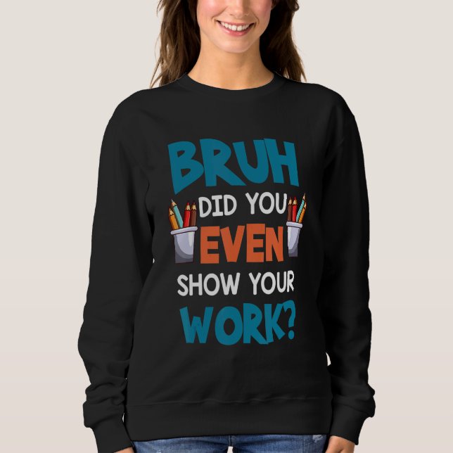 Camiseta Professor De Matemática Dizendo Bruh Você Até Most (Frente)