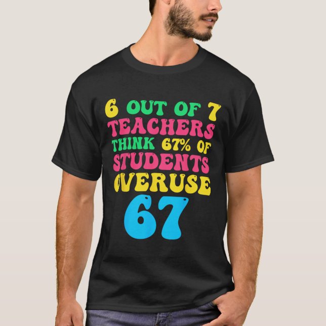 Camiseta Professor de Matemática Engraçado 6 7 Abuso 67 Sei (Frente)
