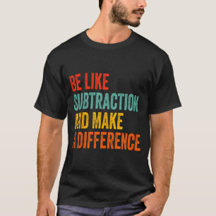 Camiseta Professor de matemática engraçado é como subtração