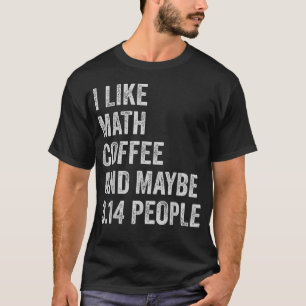 Camiseta Professor de Matemática Engraçado Eu Gosto de Café