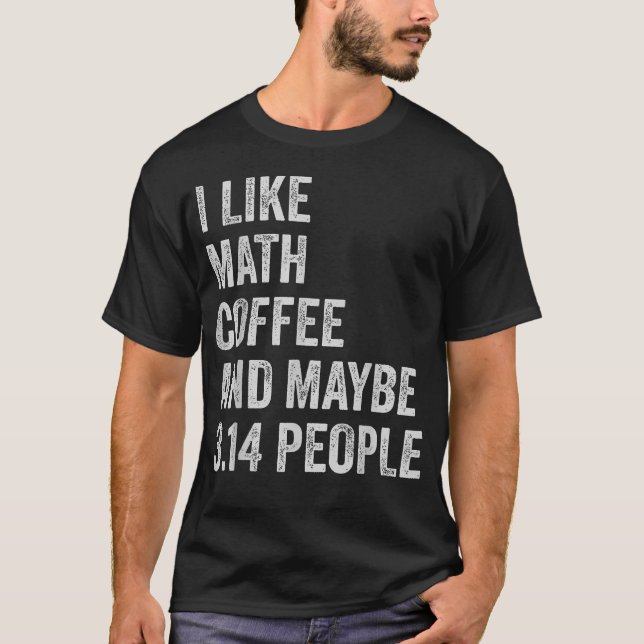 Camiseta Professor de Matemática Engraçado Eu Gosto de Café (Frente)
