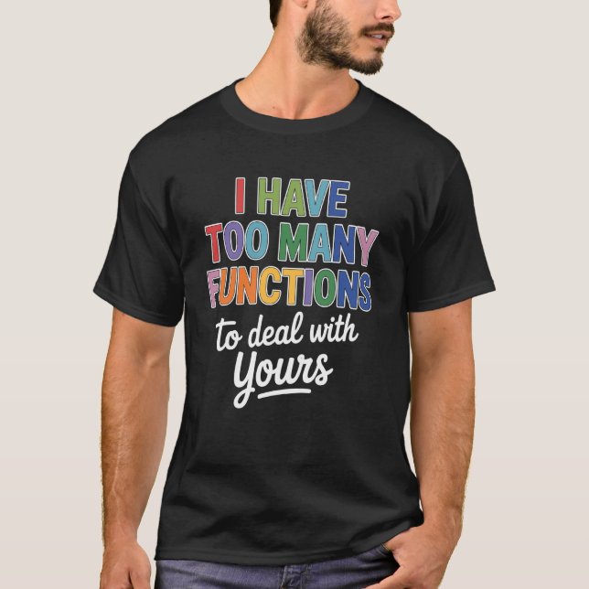 Camiseta Professor de Matemática Engraçado Eu Tenho Muitas  (Frente)