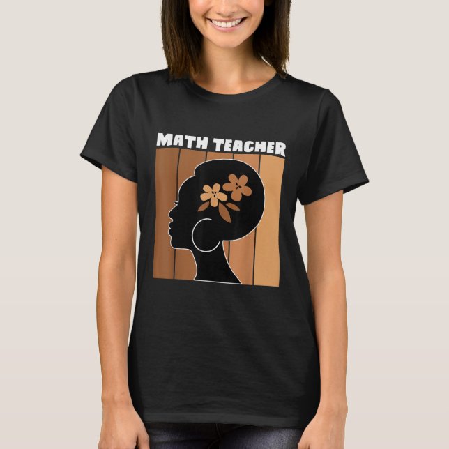Camiseta Professor de Matemática História Negra Afro-Americ (Frente)
