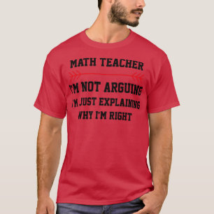 Camiseta Professor De Matemática Não Estou Discutindo