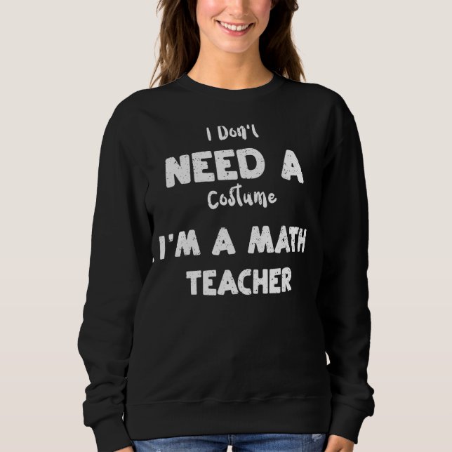 Camiseta Professor de matemática Não preciso de uma fantasi (Frente)