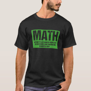 Camiseta Professor De Matemática O Único Lugar Onde Pessoas