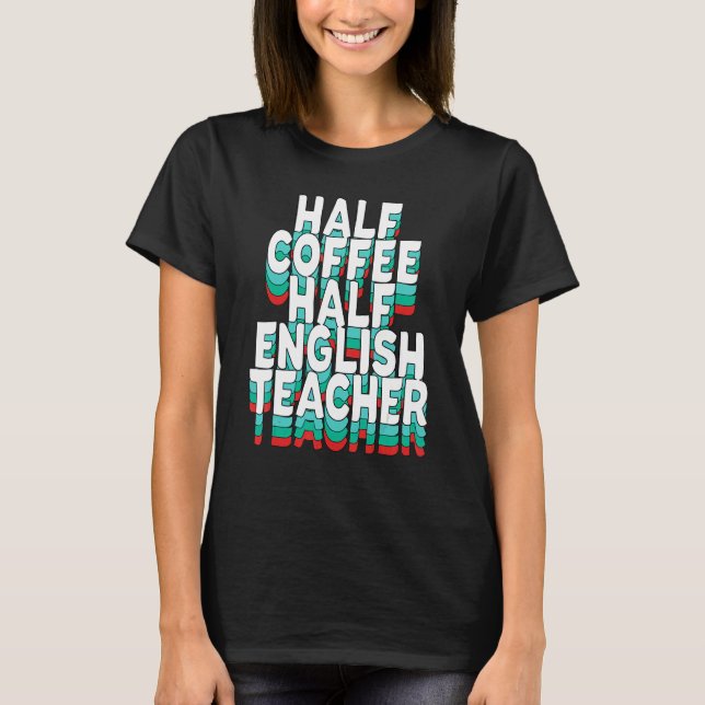 Camiseta Professor de Metade do Café (Frente)