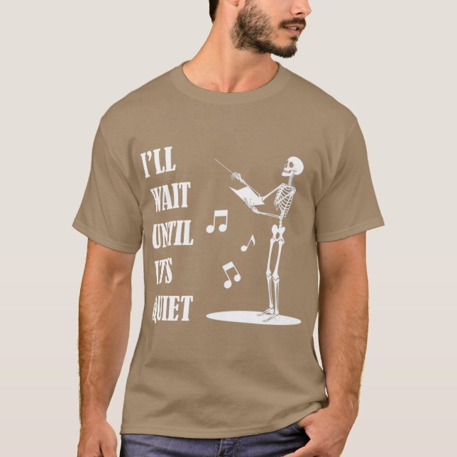 Camiseta Professor de Música Esqueleto Engraçado Vou Espera (Frente)