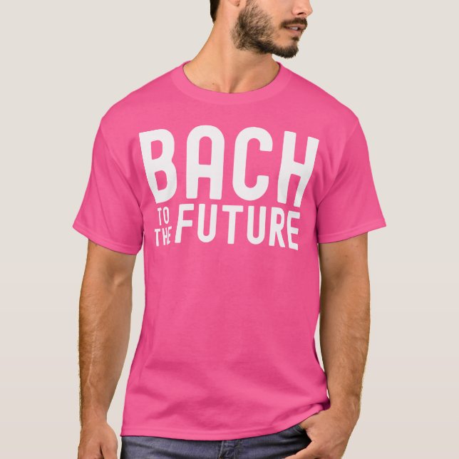 Camiseta Professor de Orquestra Bach To The Future Engraçad (Frente)