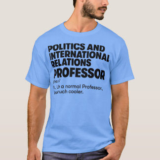 Camiseta Professor de Política e Relações Internacionais