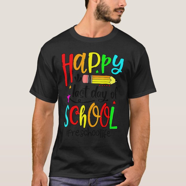 Camiseta Professor de pré-escola Vida feliz no último dia d (Frente)