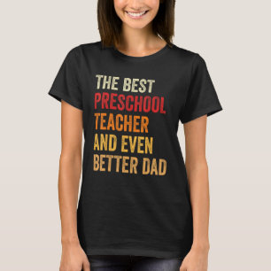 Camiseta Professor De Pré-Escolas Retro E Pai Ainda Melhor