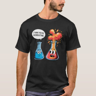 Camiseta Professor de Química Engraçado Eu Acho Que Você