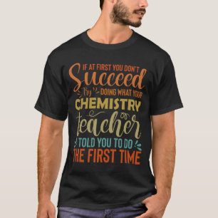 Camiseta Professor de Química - Se no começo você não tem s