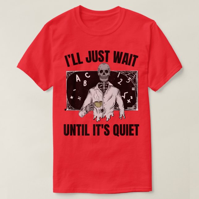 Camiseta Professor de Skeleton Halloween... esperarei até q (Frente do Design)