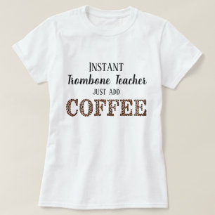 Camiseta Professor de Trombone Instantâneo Adicionar Música