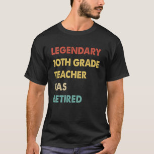 Camiseta Professor do 10º ano, legendário, se aposentou