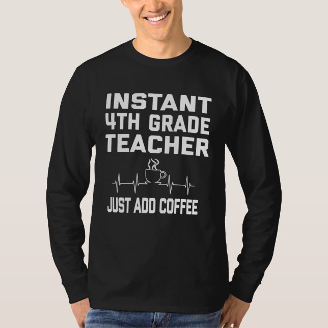 Camiseta Professor do 4º Ano Instantâneo Basta Adicionar Ca (Frente)