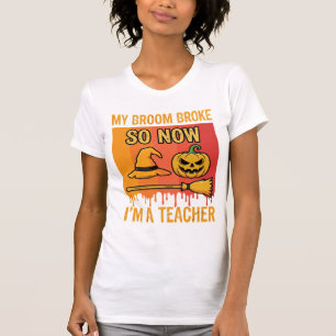 Camiseta Professor engraçado de Halloween Meu vassoura queb
