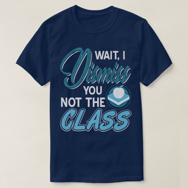 Camiseta Professor Engraçado, Eu Não Te Dirijo A Classe Pre (Frente do Design)