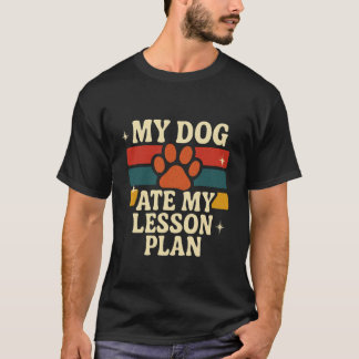 Camiseta Professor Engraçado Meu Cachorro Comeu Meus Planos