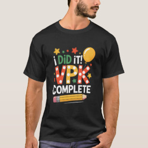 Camiseta Professor Escolar Ensino Pré K, Eu Fiz! VPK Comple