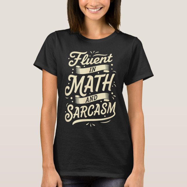 Camiseta Professor Fluente Em Matemática E Sarcasmo Profess (Frente)