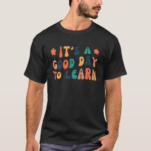 Camiseta Professor Inspirador É Um Bom Dia Para Aprender Ch