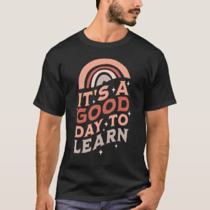 Camiseta Professor Inspirador É Um Bom Dia para Aprender Ch