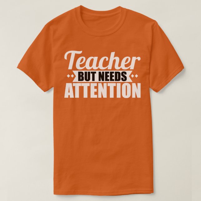 Camiseta Professor, mas precisa de atenção (Frente do Design)