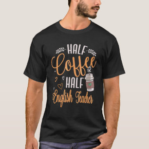 Camiseta Professor Metade Café Metade Professor de Inglês P