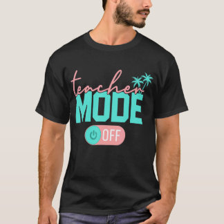 Camiseta Professor Modo Feliz No Último Dia Da Escola Verão