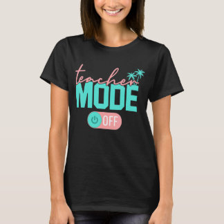 Camiseta Professor Modo Feliz No Último Dia Da Escola Verão