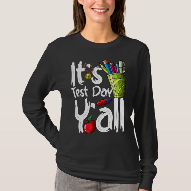 Camiseta Professor no Dia de Teste É o Dia de Teste Aprecia (Frente)
