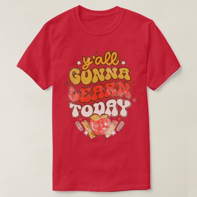 Camiseta Professor Primeiro Dia Da Escola Você Aprenderá Ho (Frente do Design)