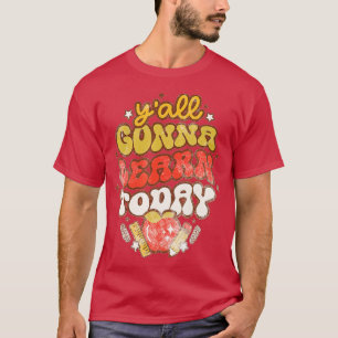 Camiseta Professor Primeiro Dia Da Escola Você Aprenderá Ho