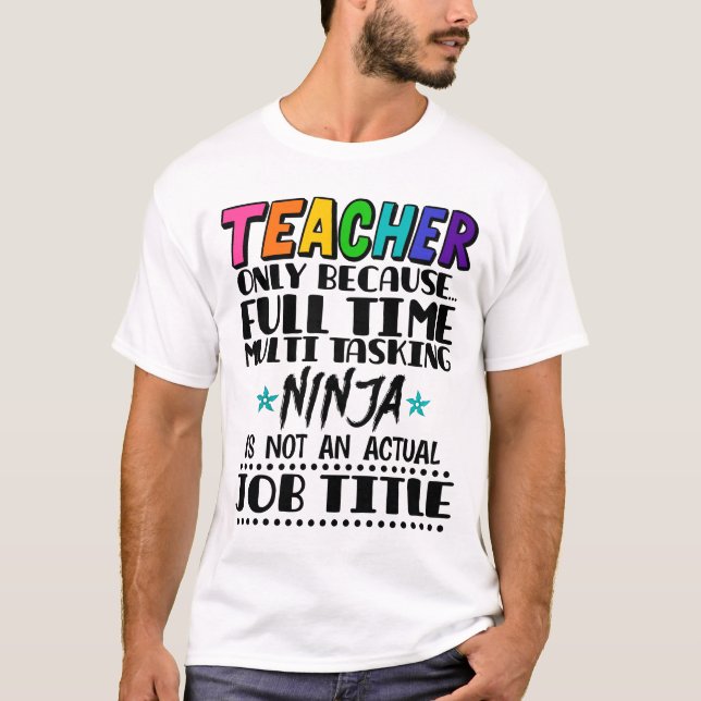 Camiseta Professor Só Porque Ninja Multitarefa De Tempo De  (Frente)