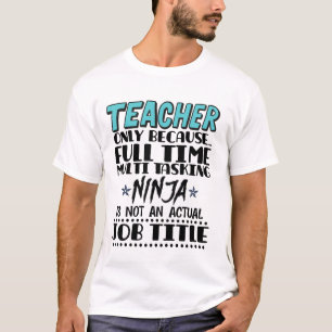 Camiseta Professor Só Porque Ninja Multitarefa De Tempo De