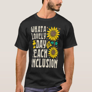 Camiseta Professor SPED Que Dia Adorável Para Ensinar Inclu