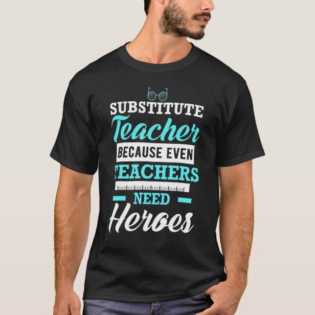 Camiseta Professor Substituto Porque Até Professores Precis (Frente)