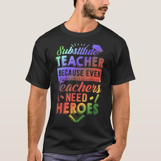 Camiseta Professor Substituto Porque Mesmo Professores Prec (Frente)