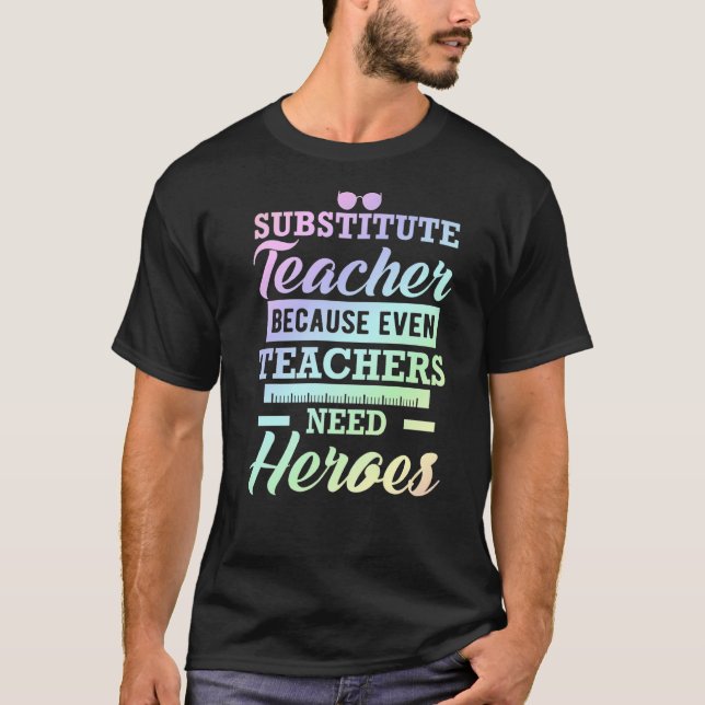 Camiseta Professor Substituto Porque Mesmo Professores Prec (Frente)