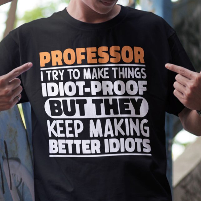 Camiseta Professor, Tento Fazer Coisas Engraçadas (Criador carregado)