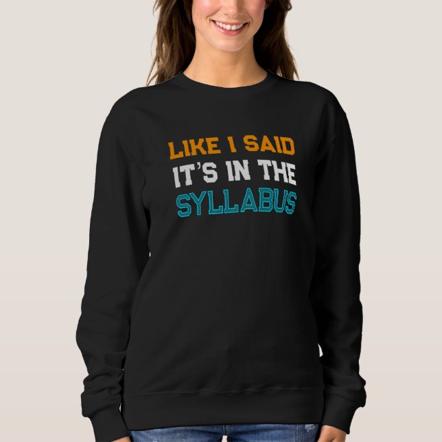 Camiseta Professor universitário dizendo como eu disse que  (Frente)