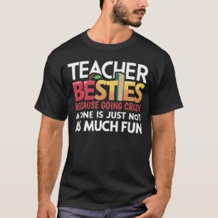 Camiseta Professora Besties Porque Ficar Louco Sozinha Não
