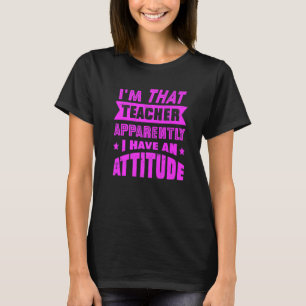 Camiseta Professora Com Atitude Ou Disciplina Rigorosa De T