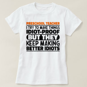 Camiseta Professora Da Pré-Escola Eu Tento Fazer As Coisas 