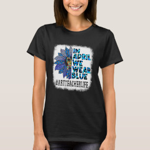 Camiseta Professora De Arte Em Abril Vestimos Consciência A
